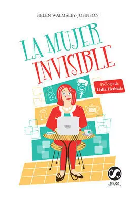 La Mujer Invisible ¿No Será que los Cincuenta Son los Nuevos Cuarenta?