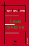 EL HOMBRE QUE PERDIO LA FE
