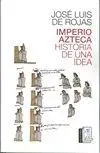 Imperio Azteca Historia de una Idea