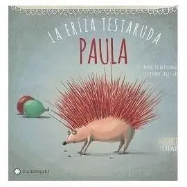 Paula, la Eriza Testaruda