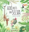 AIXÒ NO ÉS UNA SELVA