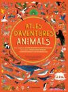 ATLES D?AVENTURES ANIMALS