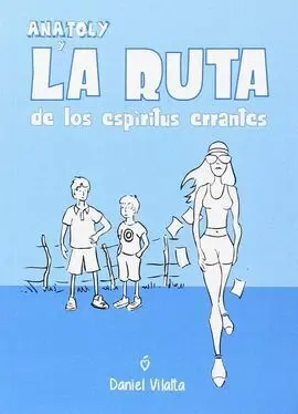 Anatoly y la Ruta de los Espiritus Errantes