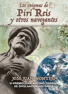 Los Enigmas de Piri Reis y Otros Navegantes