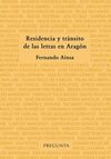RESIDENCIA Y TRÁNSITO DE LAS LETRAS EN ARAGÓN