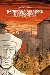 Esperaré Siempre tu Regreso