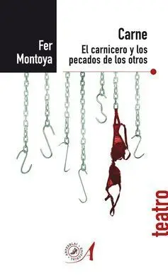 Carne. La Carnicera y los Pecados de los Otros