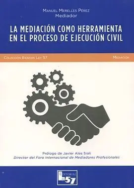 La Mediación Como Herramienta en el Proceso de Ejecuc