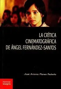 La Crítica Cinematográfica de Ángel Fernández-Santo