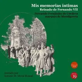 Mis Memorias Intimas Reinado de Fernando Vii