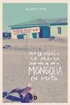 No le Digas a la Mama que me He Ido a Mongolia en Moto
