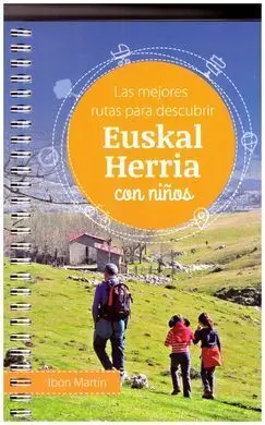 Las Mejores Rutas para Descubrir Euskal Herria con Niños
