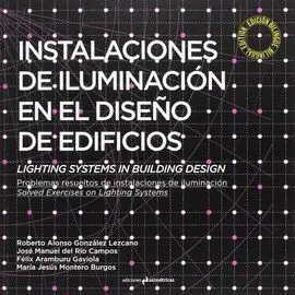 Instalaciones de Iluminación en el Diseño de Edificios. Lighting Systems In Buil