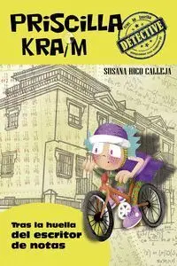 Priscilla Kraim. 6: Tras la Huella del Escritor de Notas