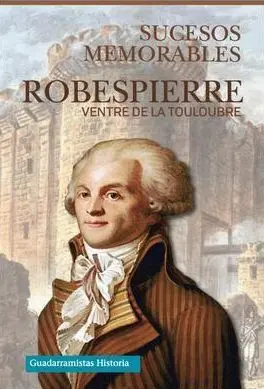 Robespierre. Sucesos Memorables