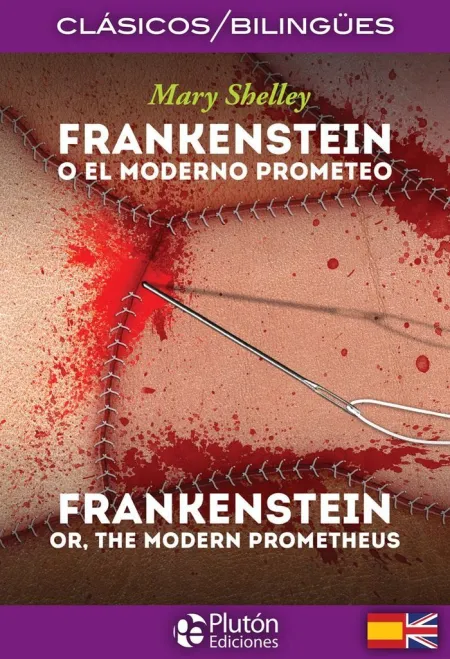 Frankenstein o el Moderno Prometeo/Frankenstein Or, The Modern Prometheus
