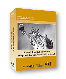 Libertad, Igualdad, Solidaridad: Tres Principios, una Democracia; la Liberal