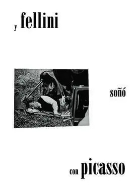 Y Fellini Soñó con Picasso
