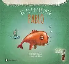 Pablo, el Pez Perezoso