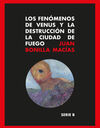 FENOMENOS DE VENUS Y LA DESTRUCCION DE LA CIUDAD DE FUEGO