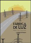 FABRICA DE LUZ. MADRID - PARIS - BUENOS AIRES