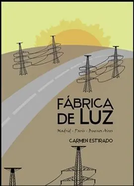 Fabrica de Luz. Madrid - Paris - Buenos Aires