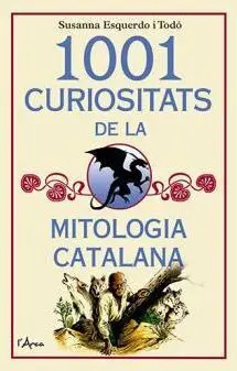 1001 Curiositats de la Mitologia Catalana