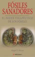 Fósiles Sanadores. El Poder Terapeutico de los Fosiles