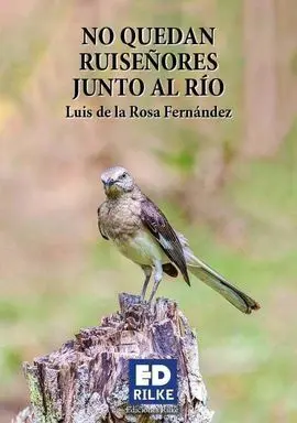 No Quedan Ruiseñores Junto Al Rio