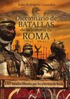 DICCIONARIO DE BATALLAS DE LA HISTORIA DE ROMA (753 A.C. - 476 D.C.)