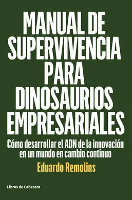 Manual de Supervivencia para Dinosaurios Empresariales