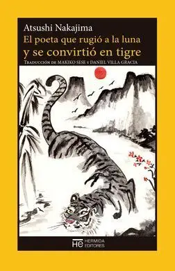 El Poeta que Rugió a la Luna y se Convirtió en Tigre
