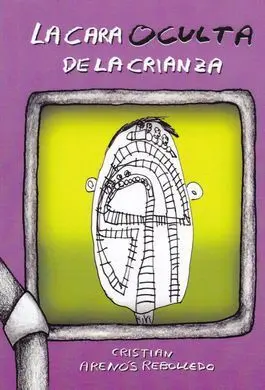 La Cara Oculta de la Crianza