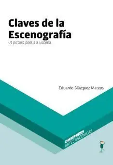 Claves de la Escenografía. Ut Pictura Poesis a Escena
