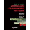 GUÍA DE CAMPO: ARTRÓPODOS DE LOS INVERNADEROS HORTÍCOLAS