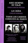 AIRE SIEMPRE DE VIAJE -LA CAÍDA- TODOS LOS CAMINOS CONDUCEN AL NARCO