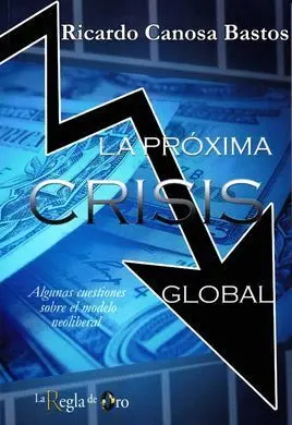 Proxima Crisis Global, La/Algunas Cuestiones Sobre