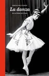 Poetas del Cuerpo. La Danza de la Edad de Plata