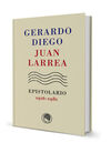 GERARDO DIEGO & JUAN LARREA, EPISTOLARIO, 1916-198