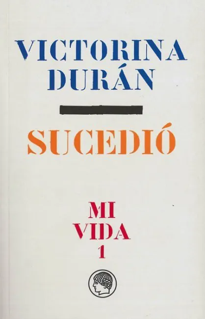 Mi Vida 1 : Sucedio (Victoria Duran)
