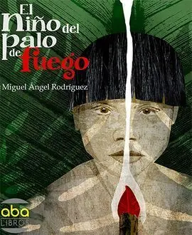 El Niño del Palo de Fuego