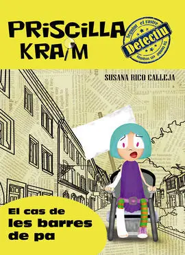 Priscilla Kraim. 5: el Cas de les Barres de Pa