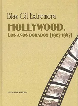 Hollywood los Años Dorados 1927 1967