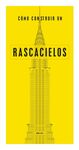 COMO CONSTRUIR UN RASCACIELOS
