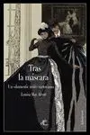Tras la Mascara, o el Poder de una Mujer