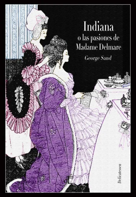 Indiana o las Pasiones de Madame Delmare