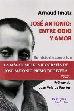 Jose Antonio: entre Odio y Amor