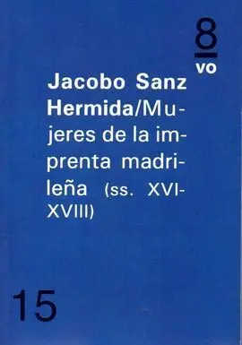 Mujeres de la Imprenta Madrileña (Ss Xvi_Xviii) - 2017