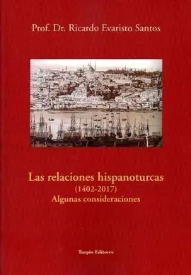 Las Relaciones Hispanoturcas (1402-2017)