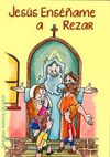 JESUS ENSEÑAME A REZAR